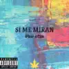 d4nsr - SI ME MIRAN (feat. e$lu) - Single